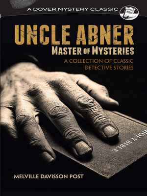 cover image of Uncle Abner, Master of Mysteries